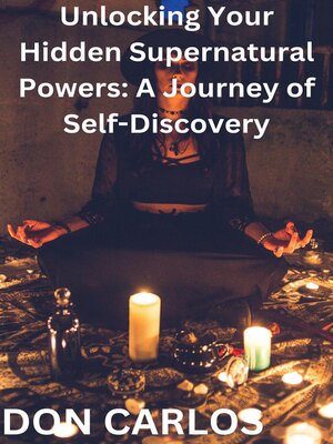 cover image of Unlocking Your Hidden Supernatural Powers